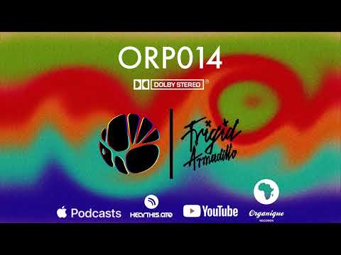 Organique Records Podcast Episode 014 - FRIGID ARMADILLO