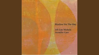 Musik-Video-Miniaturansicht zu Shadow on the Day Songtext von Jeb Loy Nichols & Jennifer Carr