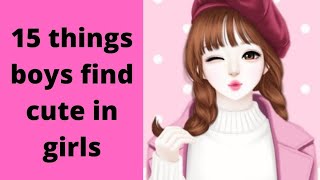 15 things boys find cute in girls #shorts#psychology #relationship #love