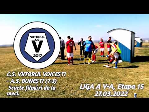 C.S. VIITORUL VOICESTI - A.S. BUNEȘTI (7-3) || LIGA A V-A VÂLCEA ETAPA 15