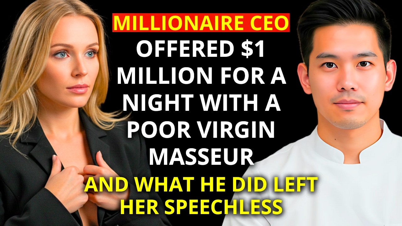 MILLIONAIRE CEO OFFERED $1 MILLION FOR A NIGHT WITH A POOR MASSEUR — HIS SECRET LEFT HER SPEECHLESS