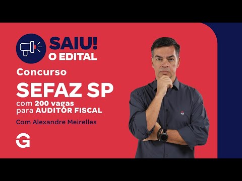 Concurso SEFAZ SP | Saiu o Edital com 200 Vagas para Auditor Fiscal!