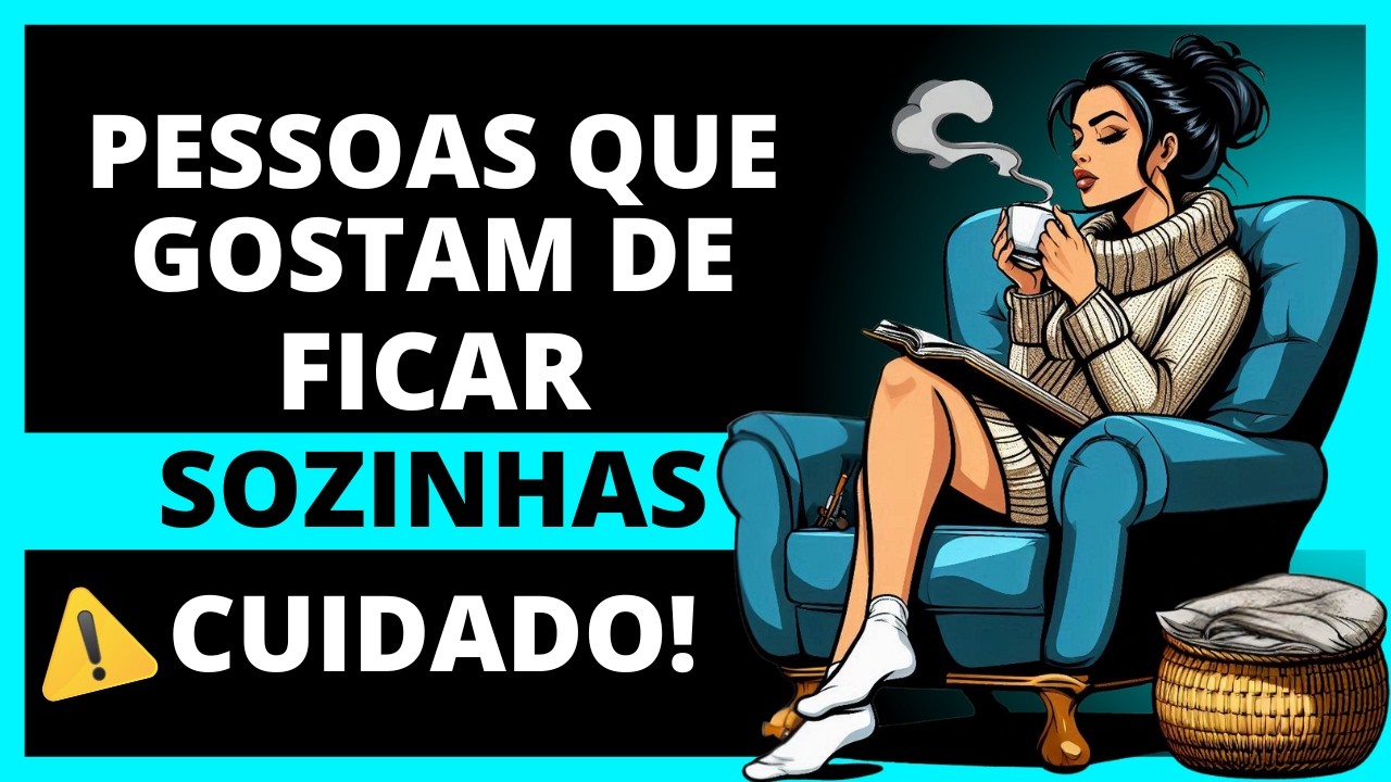 Pessoas que Gostam de Ficar Sozinhas Possuem Estas 6 Características Especiais de Personalidade