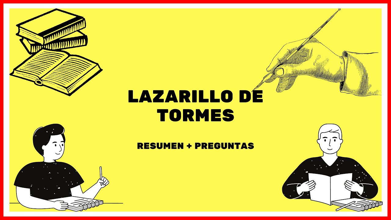 Resumen Lazarillo de Tormes por capítulos, preguntas y reflexiones