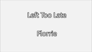 Florrie - Left Too Late(Traducción Español)