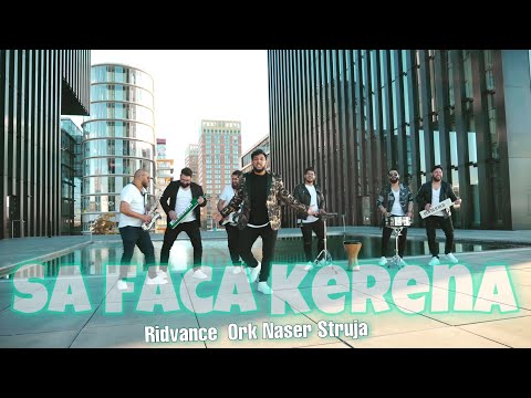 Ridvance & Ork Naser Struja  ||  SA FACA KERENA || 2022 ♫.OFFICIAL VIDEO © 4K █▬█ █ ▀█▀