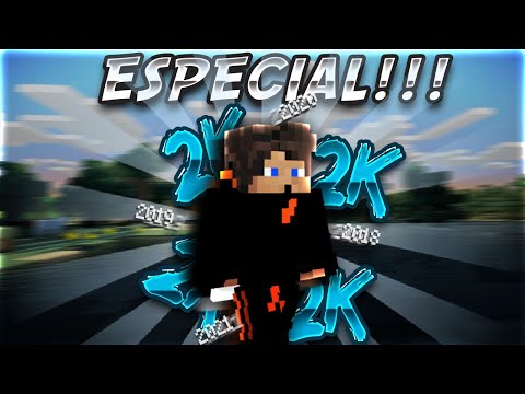 ESPECIAL DE 2K!!!