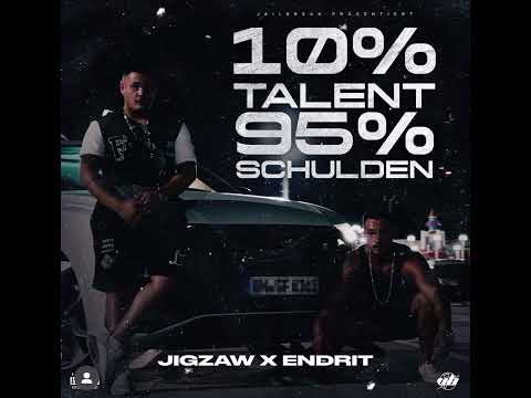 Jigzaw, Endrit - 10% Talent 95% Schulden #jigzaw #endrit