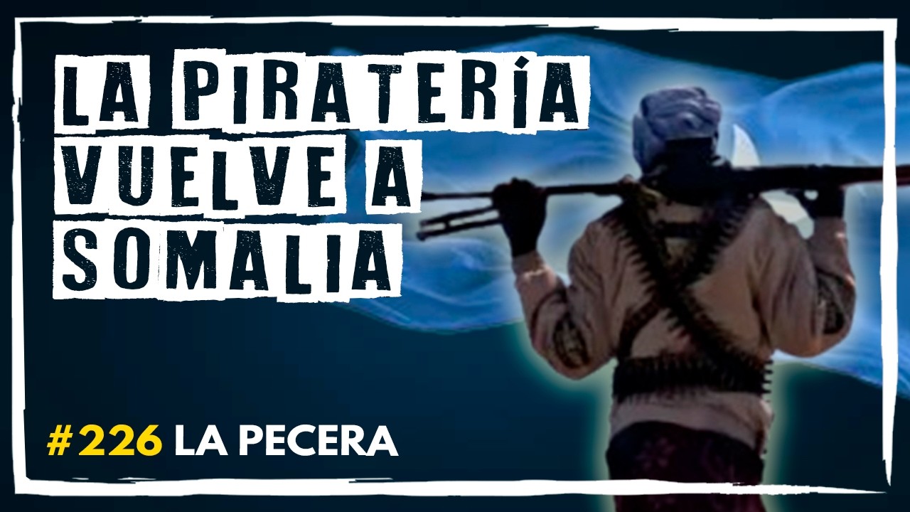 La PIRATERÍA vuelve a SOMALIA