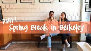 Spring Break in Berkeley - part 1