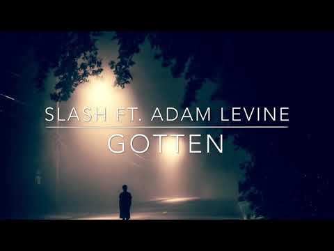 Slash ft. Adam Levine GOTTEN LYRICS (HD)