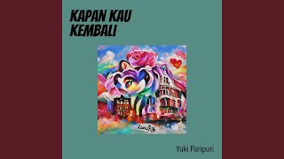 Download lagu Kapan Kau Kembali mp3