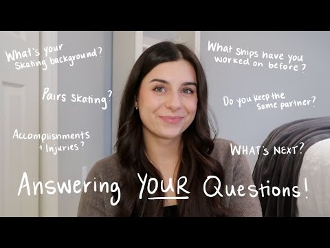 Q&A: my skating career, pairs skating, injuries, life outside of skating AND what's next!