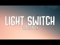 Charlie Puth - Light Switch (Lyrics) Charlie Puth - Light Switch (Lyrics)