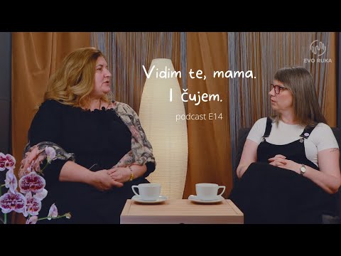 Vidim te mama Dijana Grbović Evo ruka podcast E14