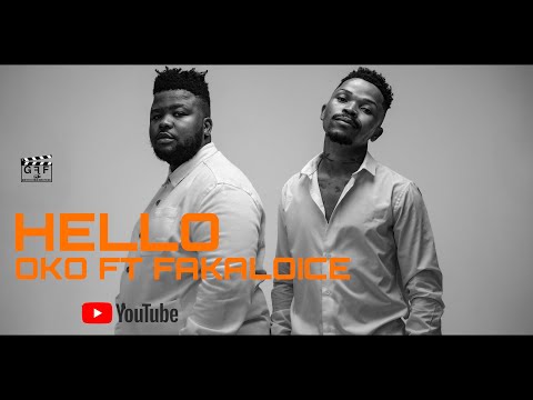 OKO FT FAKALOICE - HELLO (OFFICIAL VIDEO)