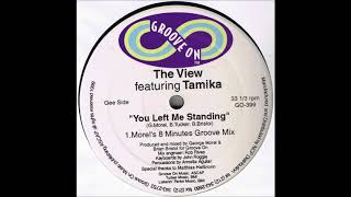 The View Featuring Tamika - You Left Me Standing (Morel's 8 Minutes Groove Mix) (1999)