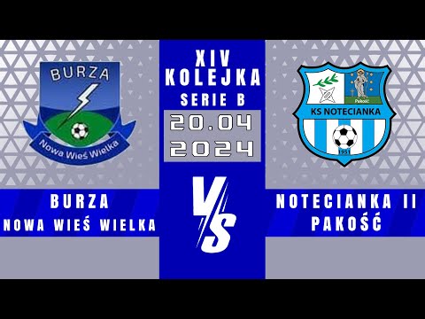 SERIE B | Burza Nowa Wieś Wielka - Notecianka II Pakość | 6 - 1