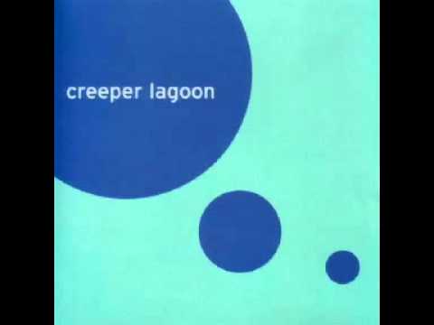 Creeper Lagoon - Dear Deadly
