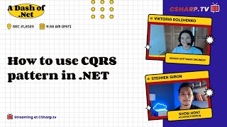 How to Use CQRS Pattern in .NET: A Dash of .NET - Ep. 3