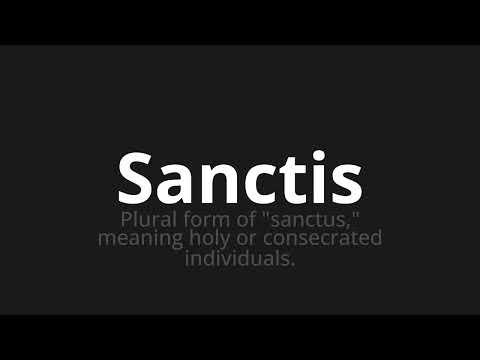 How to pronounce Sanctis