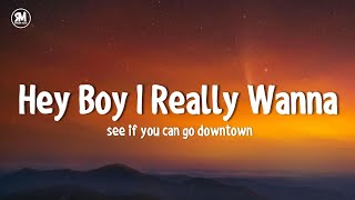 Download lagu hey boy i really wanna see if you can go downtown lyrics mp3 Download lagu hey boy i really wanna see if you can go downtown lyrics mp3