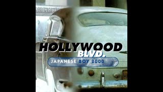 HOLLYWOOD BLVD 好萊塢大道 sings  " JAPANESE BOY 2000 日本男孩2000 "