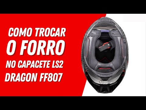 Como trocar o forro do Capacete LS2 Dragon FF807