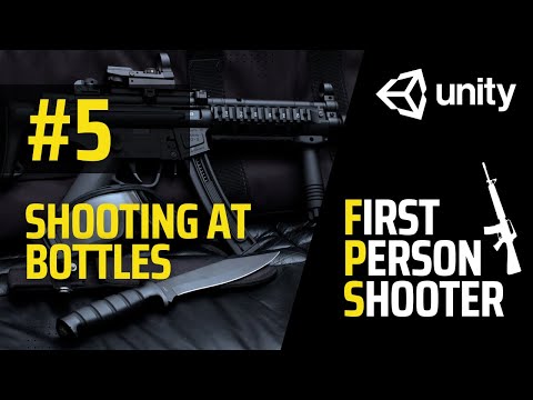 FPS Full Game Tutorial | Unity | Part 5 - Shooting at Bottles