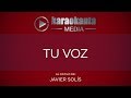 Karaokanta - Javier Solís - Tu voz (CALIDAD PROFESIONAL)