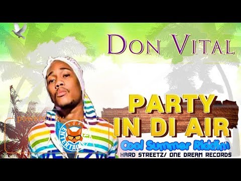 Don Vital - Party In Di Air [Cool Summer Riddim] August 2017