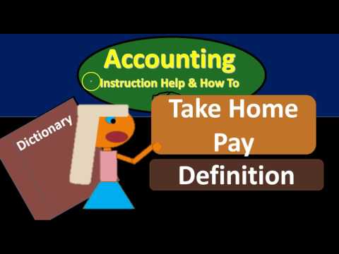 Take Home Pay Definition - What is Take Home Pay?