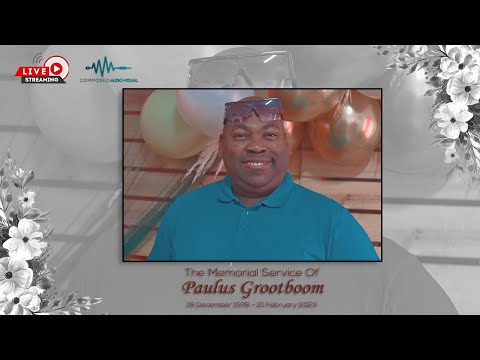 The Memorial Service Of Paulus Grootboom - 01.03.23