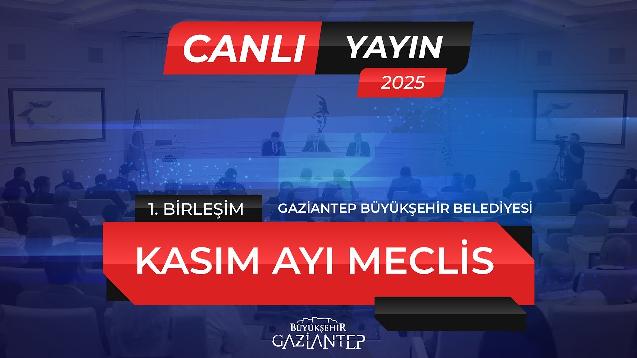 Kasım Ayı Meclis Toplantısı 1. Birleşim