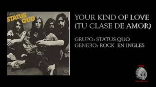 STATUS QUO- YOUR KIND OF LOVE