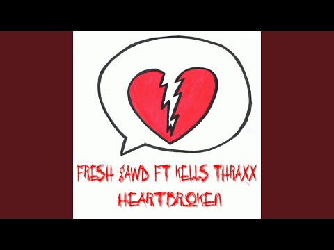 Heartbroken (feat. Kells Thraxx)