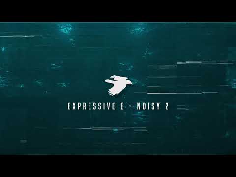 Expressive E - Noisy 2 Playthrough with Osmose (MPE Patches)
