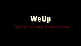 50 Cent - We Up ft. Kendrick Lamar Lyrics