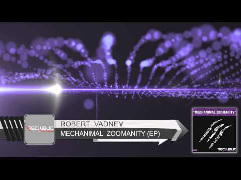 REC010. Robert Vadney - Mechanimal Zoomanity (PREVIEW)