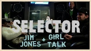 Jim Jones & Girl Talk Meet Up In A Midtown Studio - Selector