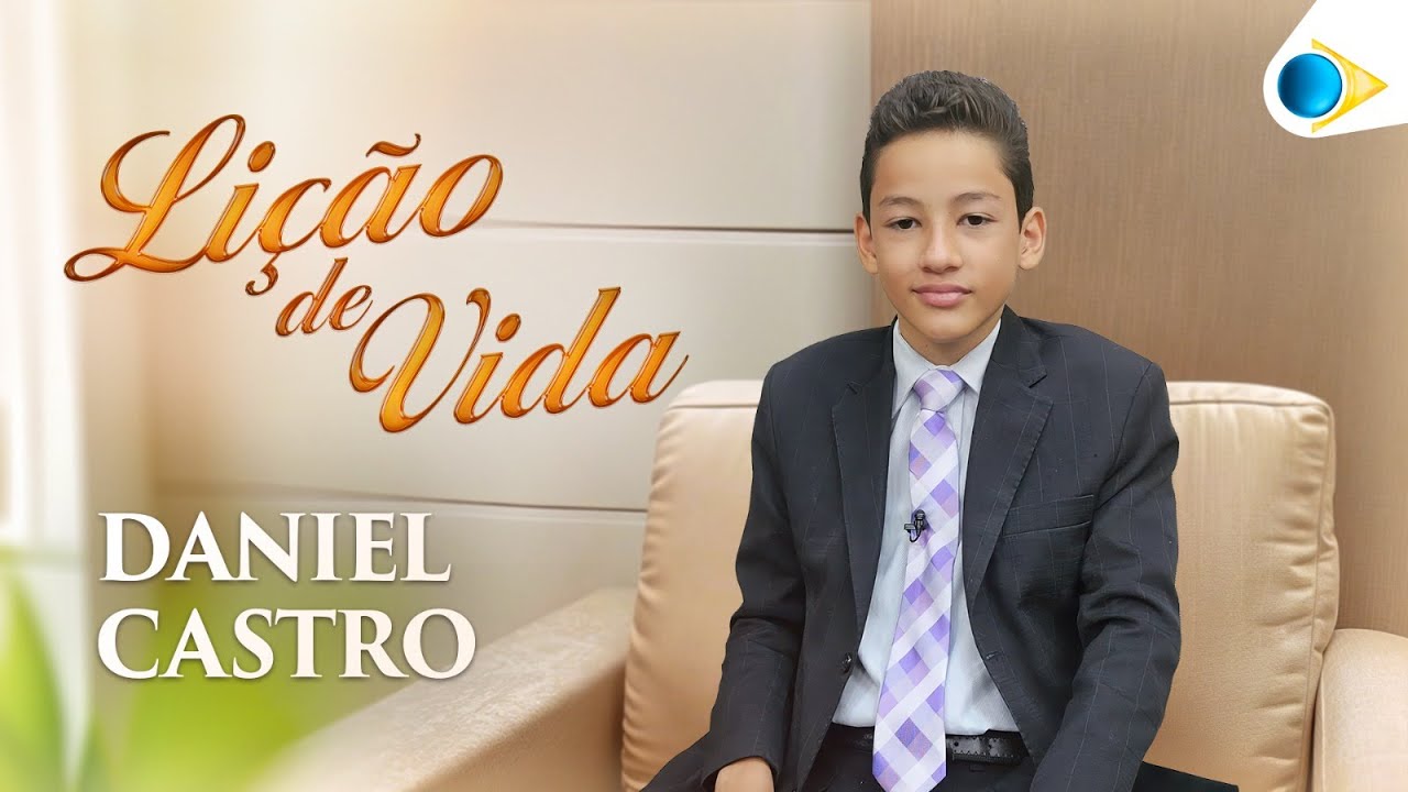 Daniel Castro | Lição de Vida