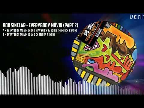 Bob Sinclar - Everybody Movin (Part 2)