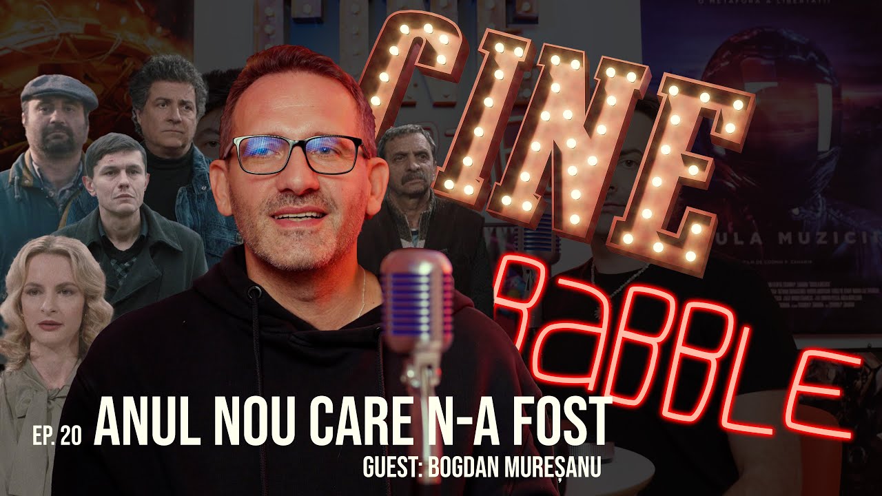 Anul Nou care n-a fost (Guest: Bogdan Mureșanu) - CINE Babble (Ep.20)