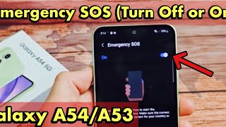 Galaxy A54/A53: How to Turn Emergency SOS (Safety & Emergency) OFF & ON