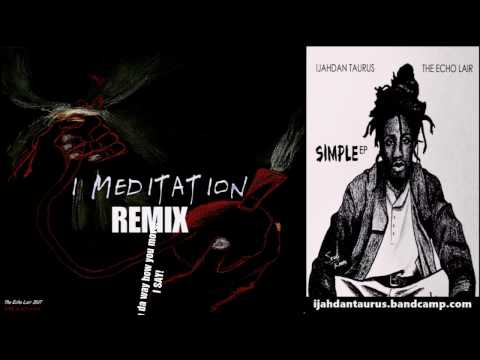 IJAHDAN TAURUS & THE ECHO LAIR -  I MEDITATION Remix HD (Lyrics Video)