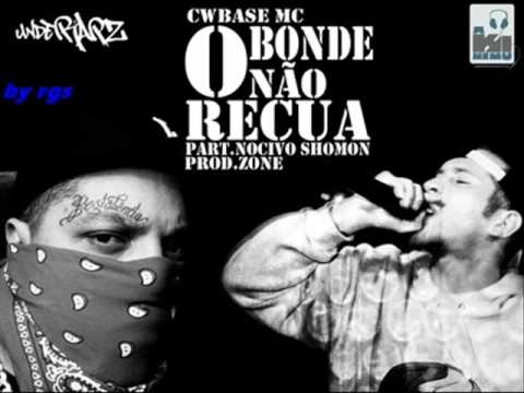 CWBase Mc - O bonde não recua Part. Nocivo Shomon Prod. Zone Akimemu