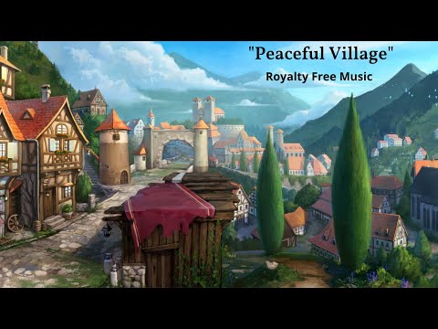 "Peaceful Village" By Arthur Vyncke [Royalty Free] - Relaxing Medieval Music