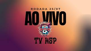 RODADA - 25/07/26 - AO VIVO HSP BOLEIROS