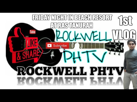 1st VLOG - FRIDAY NIGHT IN BEACH RESORT AT RAS TANURAH RAHIMA DAMMAM KSA