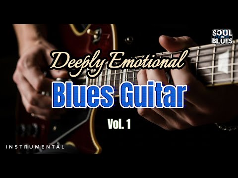 Deeply Emotional Blues Vol. 1  |  Smooth & Gentle Blues Guitar Instrumental